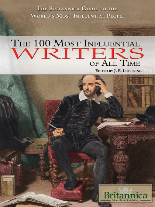 Title details for The 100 Most Influential Writers of All Time by Britannica Educational Publishing - Available